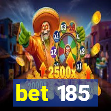 bet 185